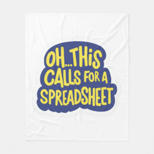Oh This Calls For A Spreadsheet  Fleece Blanket