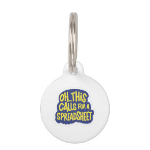 Oh This Calls For A Spreadsheet  Pet Tag
