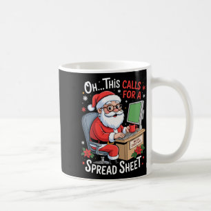 Oh This Calls For A Spreadsheet Santa Excel Funny  Coffee Mug