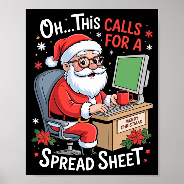 Oh This Calls For A Spreadsheet Santa Excel Funny  Poster (Front)