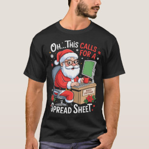 Oh This Calls For A Spreadsheet Santa Excel Funny T-Shirt