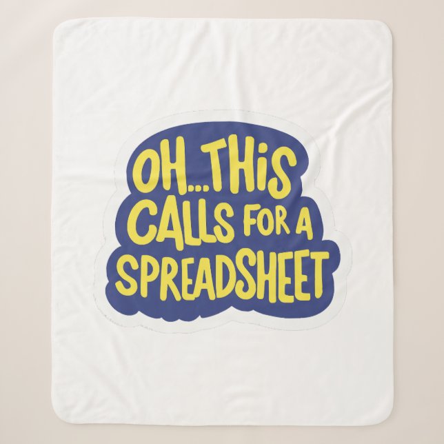 Oh This Calls For A Spreadsheet  Sherpa Blanket (Front)