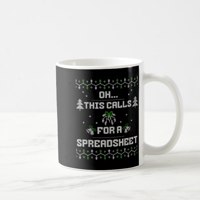 Oh This Calls For A Spreadsheet Ugly Christmas For Coffee Mug (Right)