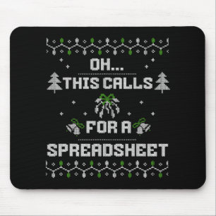 Oh This Calls For A Spreadsheet Ugly Christmas For Mouse Pad