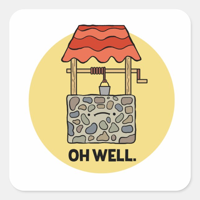 Oh Well Water Pun Sticker (Front)