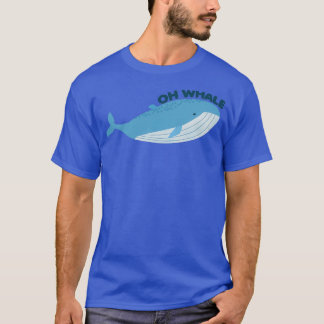 Oh Whale 37 T-Shirt