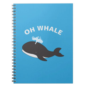 Oh Whale Funny Ocean Sea Animal Fish Pun Notebook