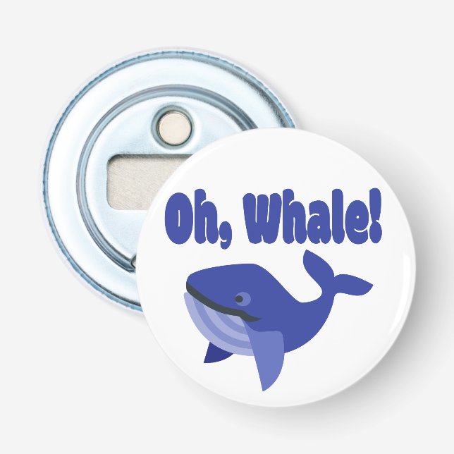 Oh, Whale Pun Funny Bottle Opener (Front)