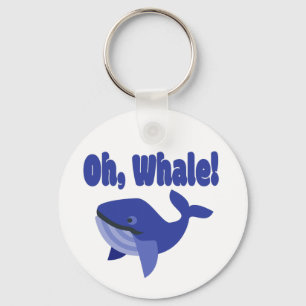 Oh, Whale Pun Funny Key Ring