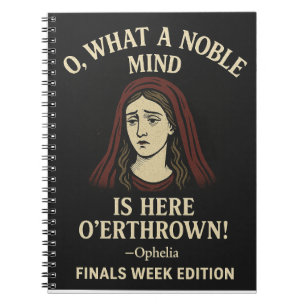 Oh what a noble mind... notebook