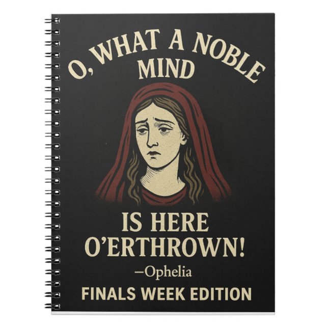 Oh what a noble mind... notebook (Front)