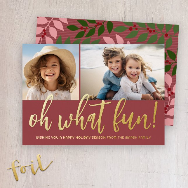 Oh What Fun - Boho Colours - Photo - Botanical Foil Holiday Card (Oh What Fun! Boho botanical with big script greeting and 2 photos for this Holiday Greeting card.)