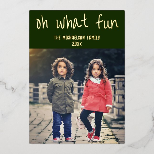 Oh What Fun: Christmas Family Photo Foil Holiday Card (Front)