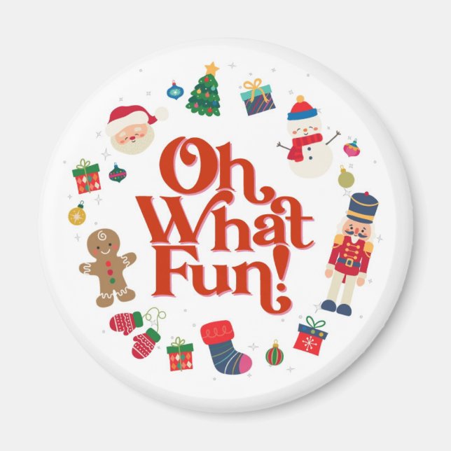 Oh What Fun Christmas Magnet (Front)