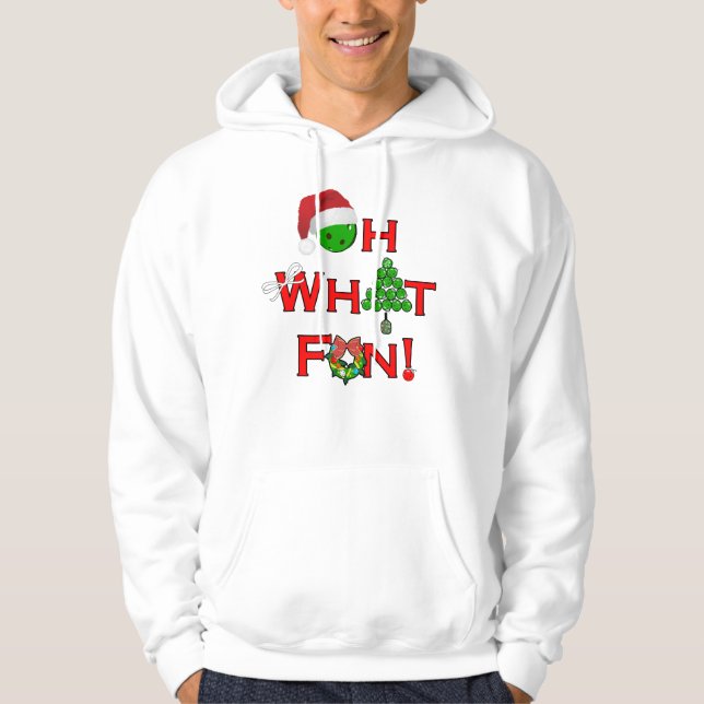 Oh What Fun Christmas Pickleball Hoodie (Front)