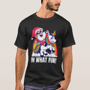 Oh What Fun Christmas Santa Rainbow Unicorn T-Shirt