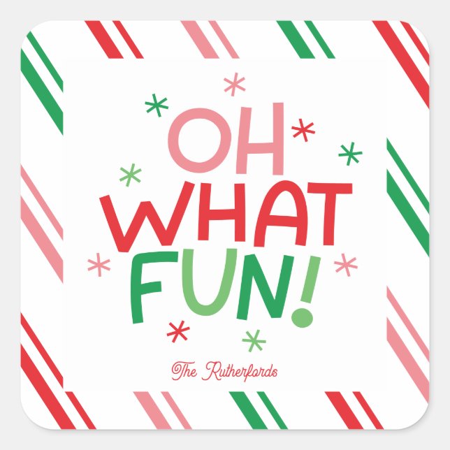 Oh What Fun Christmas Square Sticker (Front)