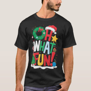Oh What Fun Christmas With Wreath And Tree T-Shirt