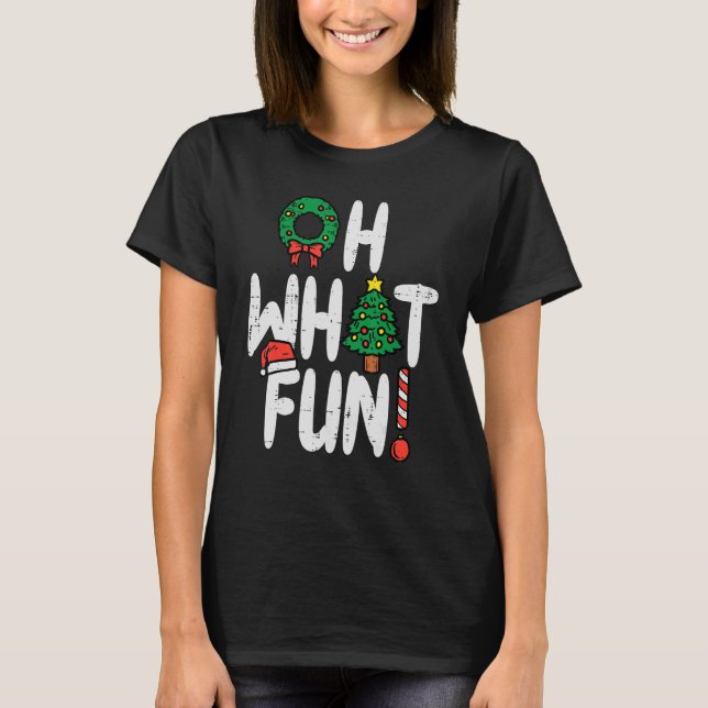 Oh What Fun  Christmas Xmas Men Women Kids T-Shirt (Front)