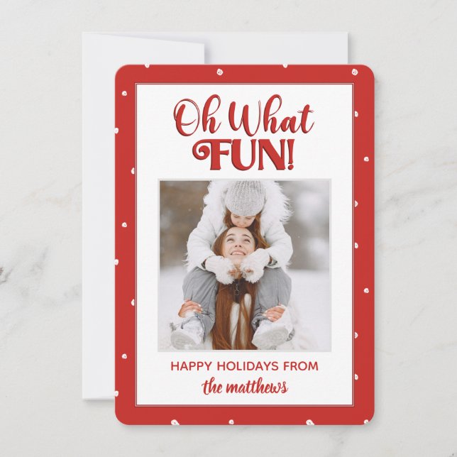 Oh What Fun Cute Script Photo Christmas Holiday Card (Front)