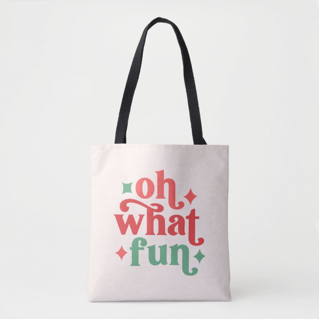 Oh What Fun - Festive Holiday Typography Tote Bag (Front)