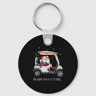 Oh What Fun Is It To Ride Santa Driving Golf Cart  Key Ring