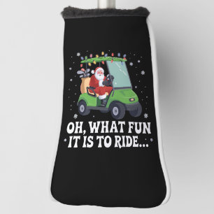 Oh, What Fun Is It To Ride Santa Golf Christmas Head Cover