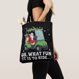 Oh, What Fun Is It To Ride Santa Golf Christmas Tote Bag