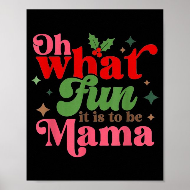 Oh What Fun It Is To Be Mama Christmas Family  Poster (Front)