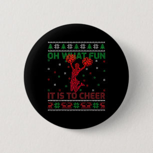 Oh What Fun It Is To Cheer Ugly Cheerleading Chris 6 Cm Round Badge