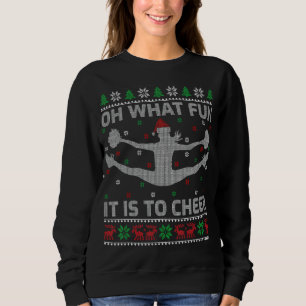 Oh What Fun It Is To Cheer Ugly Cheerleading Chris Sweatshirt