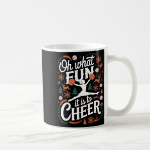 Oh What Fun It Is To Cheer Ugly Cheerleading Xmas Coffee Mug