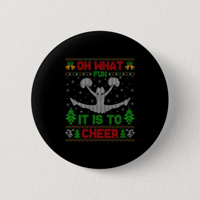 Oh What Fun It Is To Cheer Xmas Cheerleading Ugly  6 Cm Round Badge (Front)