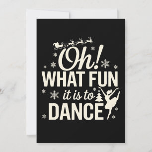 Oh What Fun It Is To Dance Christmas Ballet Xmas Invitation