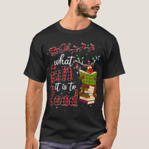 Oh What Fun It Is To Read Christmas Cute Reindeer  T-Shirt