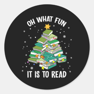 Oh What Fun It Is To Read Christmas Tree Book Love Classic Round Sticker