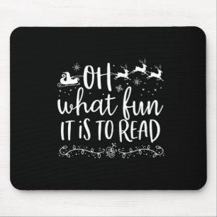 Oh What Fun It Is To Read Librarian Christmas Book Mouse Pad