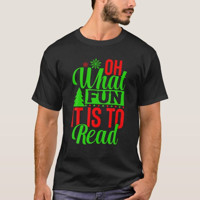 Oh What Fun It Is To Read Librarian Christmas Book T-Shirt (Front)