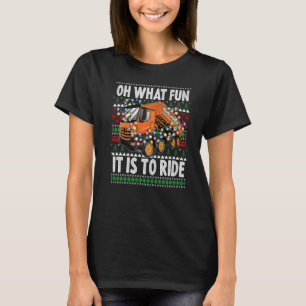 Oh What Fun It Is To Ride Christmas Dump Truck T-Shirt