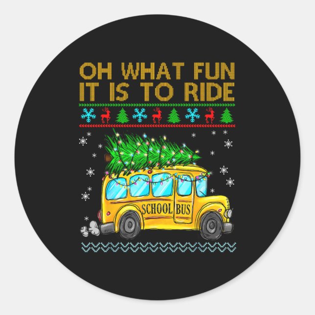 Oh What Fun It Is To Ride Funny Christmas School B Classic Round Sticker (Front)