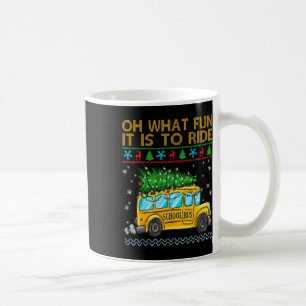 Oh What Fun It Is To Ride Funny Christmas School B Coffee Mug