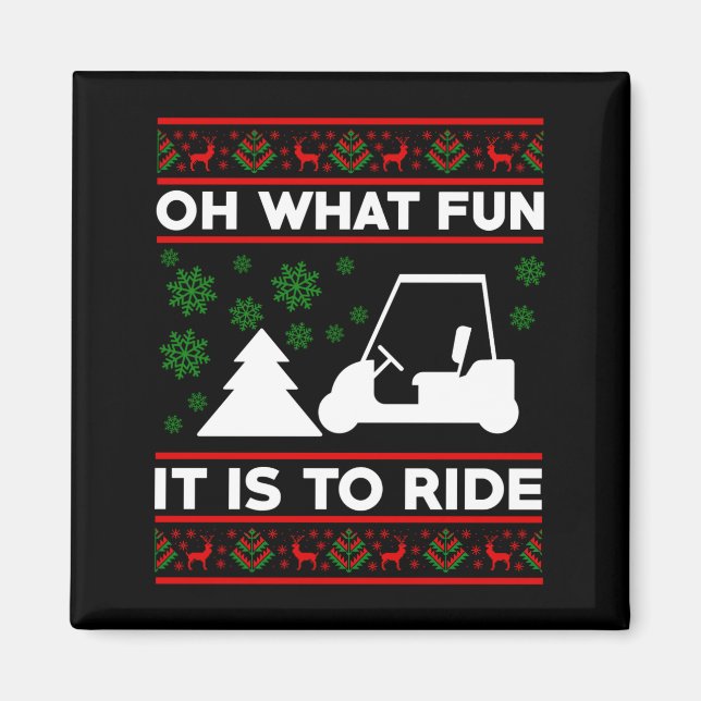 Oh What Fun It Is To Ride Golf Cart Christmas  Magnet (Front)