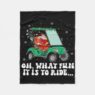 Oh What Fun It Is To Ride Golf Cart Golfer Christm Fleece Blanket