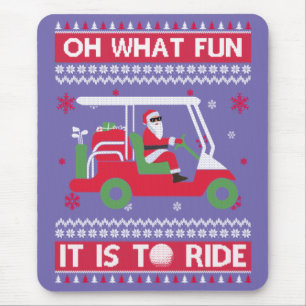 Oh What Fun It Is To Ride Golf Ugly Christmas Xmas Mouse Pad