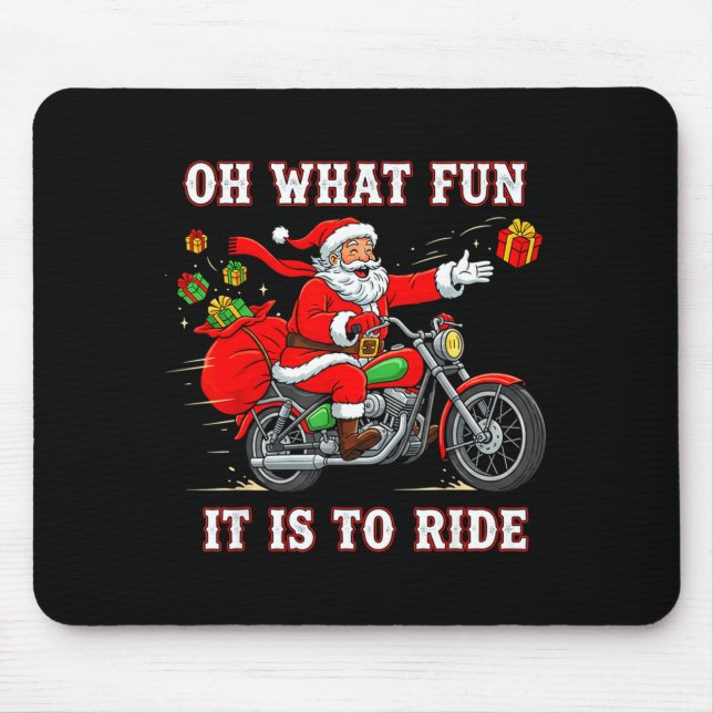 Oh What Fun It Is To Ride Motorcycle Biker Funny S Mouse Pad (Front)