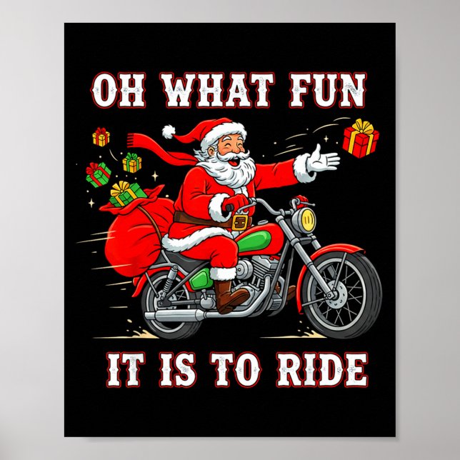 Oh What Fun It Is To Ride Motorcycle Biker Funny S Poster (Front)
