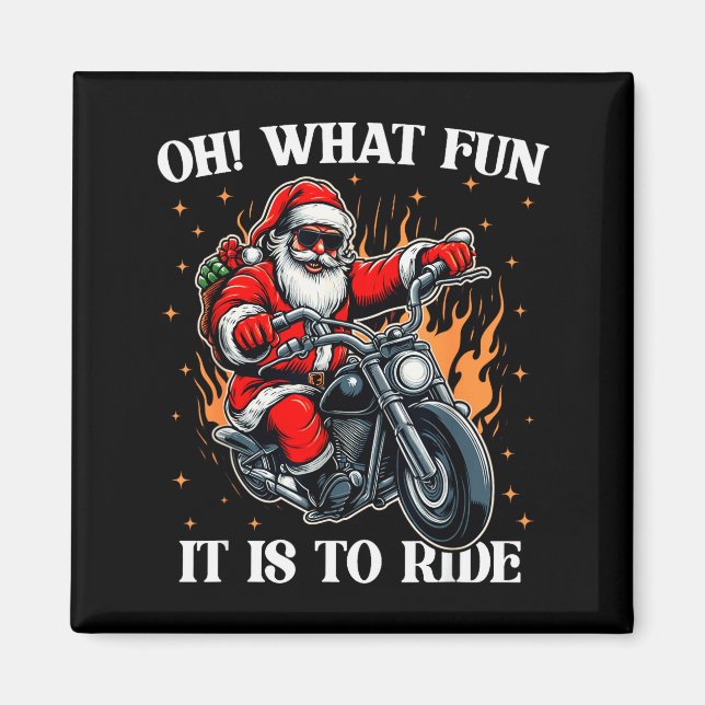 Oh What Fun It Is To Ride Motorcycle Biker Santa C Magnet (Front)