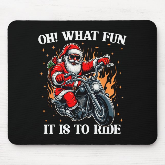 Oh What Fun It Is To Ride Motorcycle Biker Santa C Mouse Pad (Front)