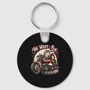 Oh What Fun It Is To Ride Motorcycle Biker Santa X Key Ring