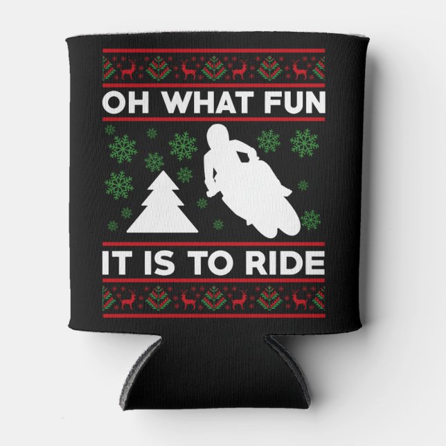 Oh What Fun It Is To Ride Motorcycle Dirt Bike Can Cooler (Front)